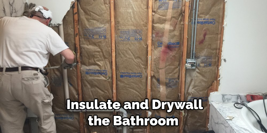 Insulate and Drywall the Bathroom