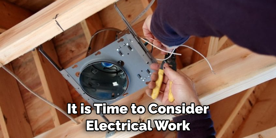 It is Time to Consider Electrical Work