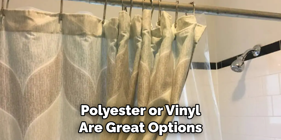 Polyester or Vinyl Are Great Options