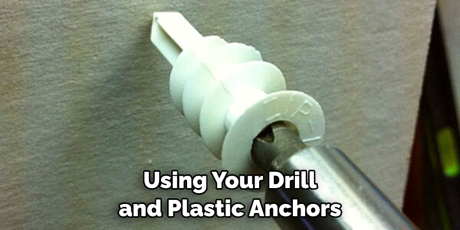 Using Your Drill and Plastic Anchors