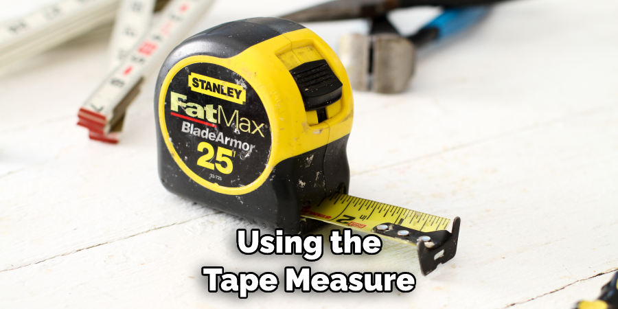 Using the Tape Measure