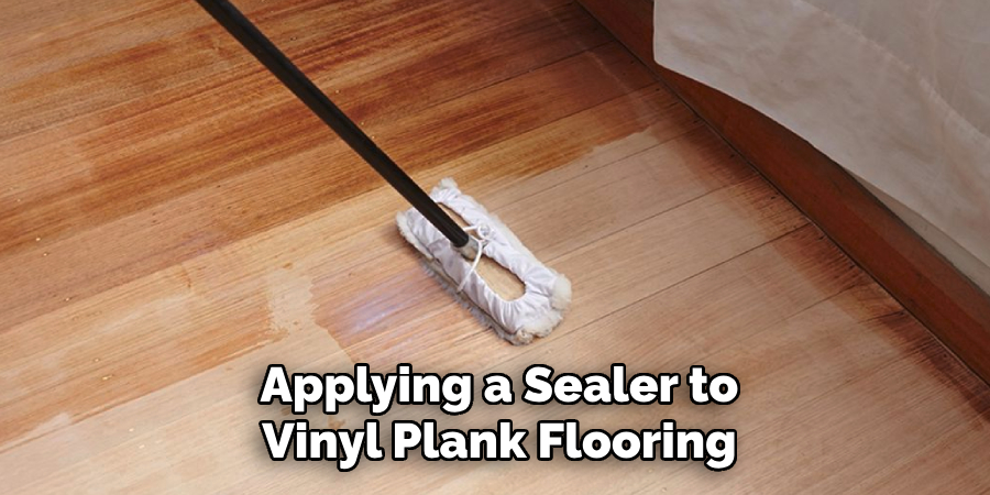 Applying a Sealer to Vinyl Plank Flooring