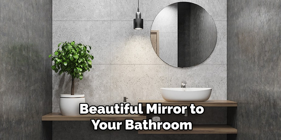 Beautiful Mirror to Your Bathroom