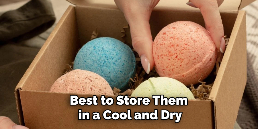 Best to Store Them in a Cool and Dry
