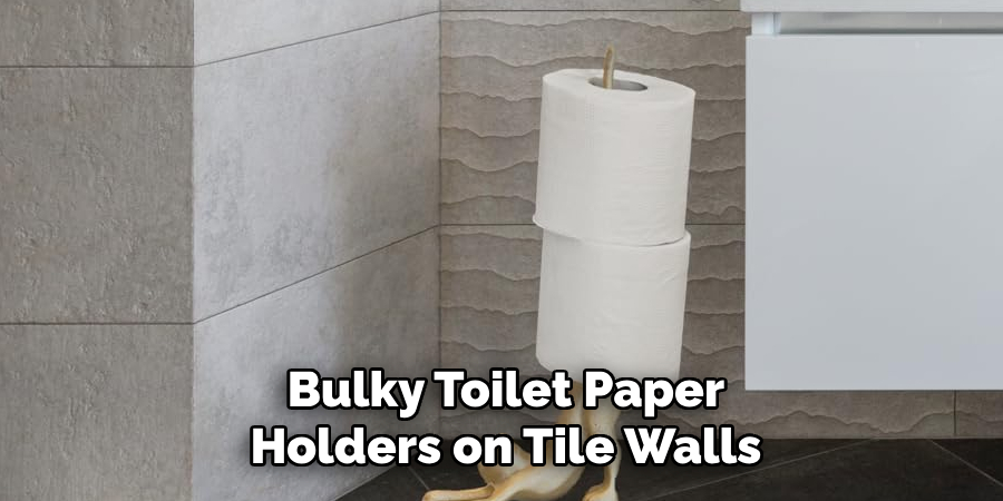 Bulky Toilet Paper Holders on Tile Walls