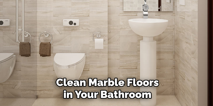 Clean Marble Floors in Your Bathroom