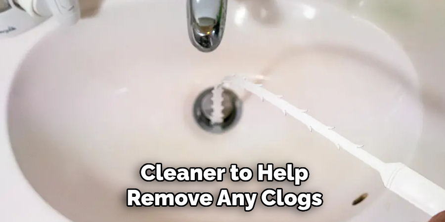 Cleaner to Help Remove Any Clogs