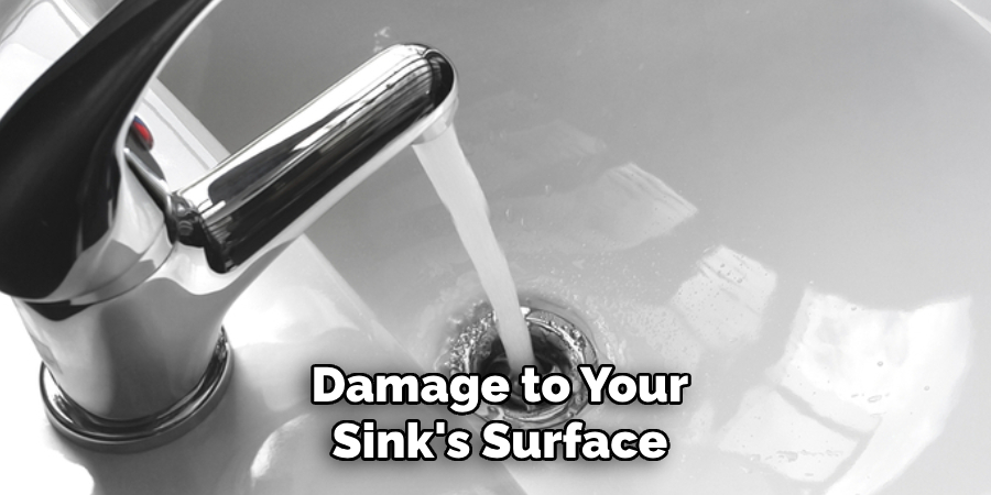 Damage to Your Sink's Surface