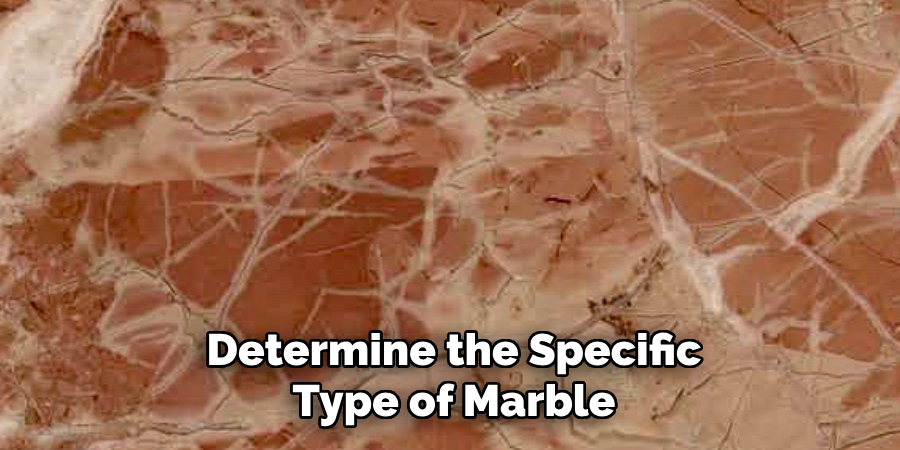 Determine the Specific Type of Marble