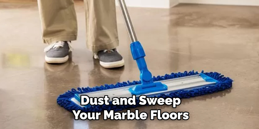 Dust and Sweep Your Marble Floors