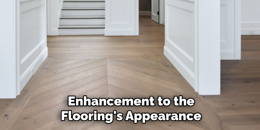 Enhancement to the Flooring's Appearance