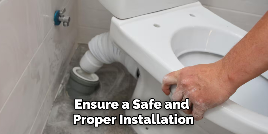 Ensure a Safe and Proper Installation