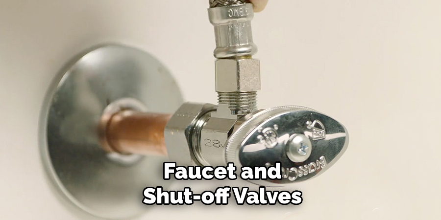 Faucet and Shut-off Valves