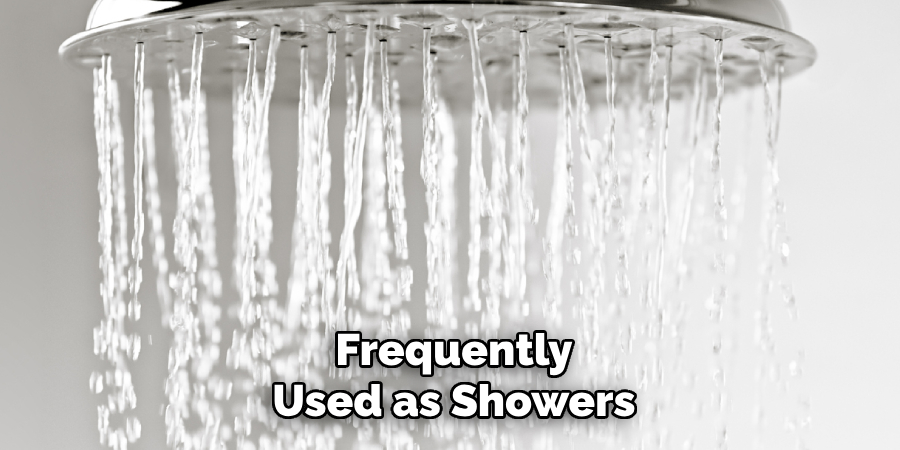 Frequently Used as Showers