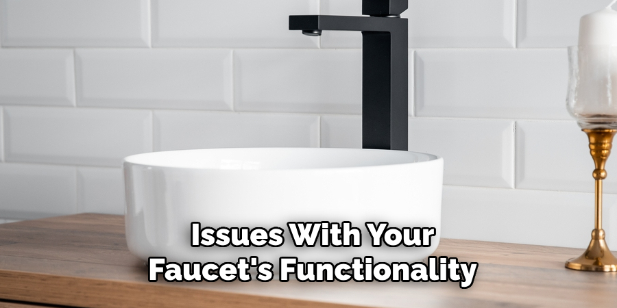 Issues With Your Faucet's Functionality