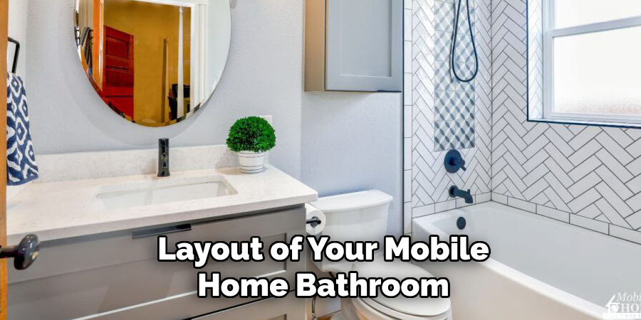 Layout of Your Mobile Home Bathroom