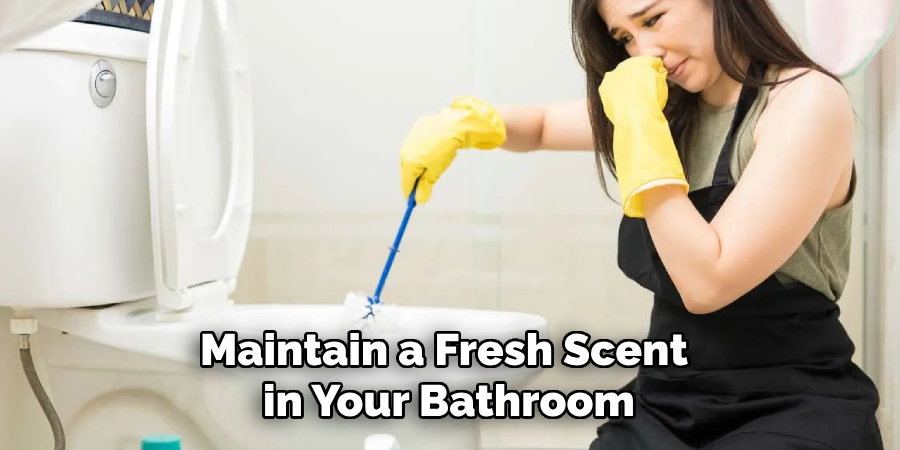 Maintain a Fresh Scent in Your Bathroom