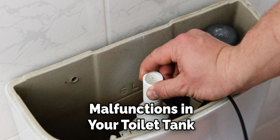 Malfunctions in Your Toilet Tank