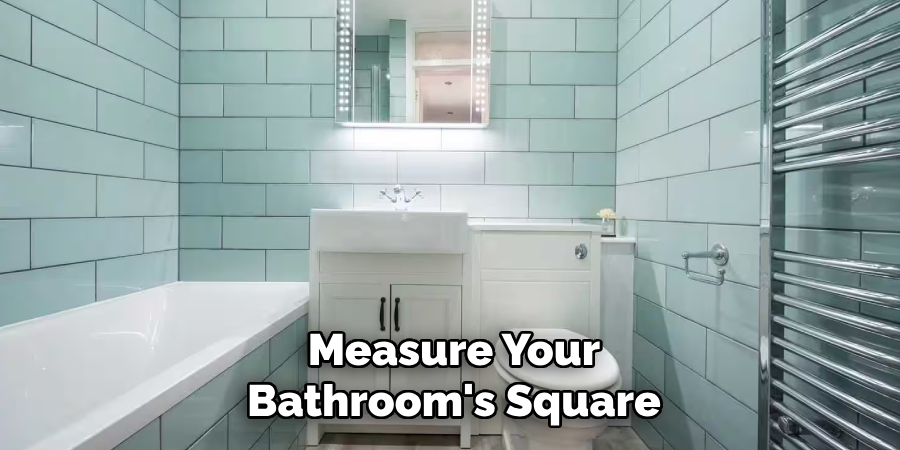 Measure Your Bathroom's Square
