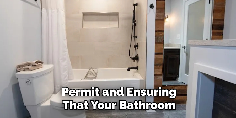 Permit and Ensuring That Your Bathroom