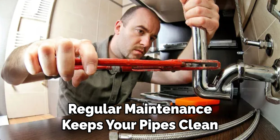 Regular Maintenance Keeps Your Pipes Clean