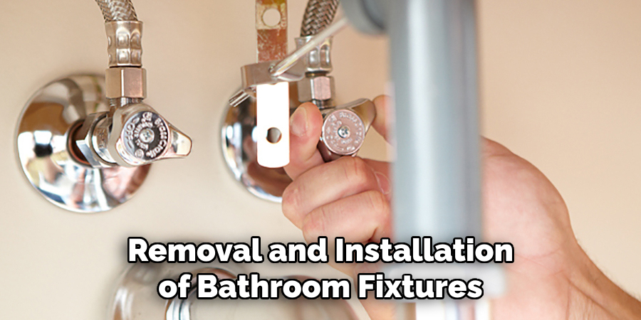 Removal and Installation of Bathroom Fixtures