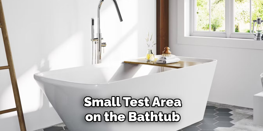Small Test Area on the Bathtub