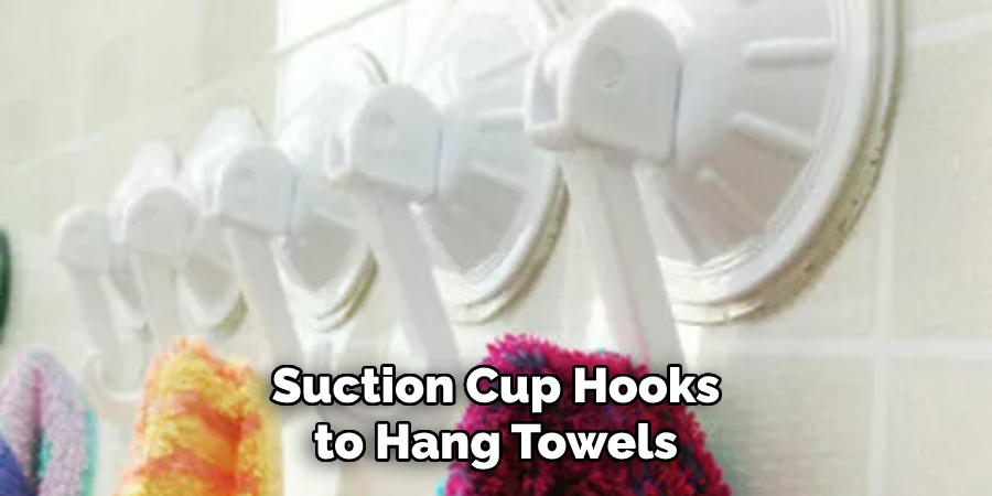 Suction Cup Hooks to Hang Towels