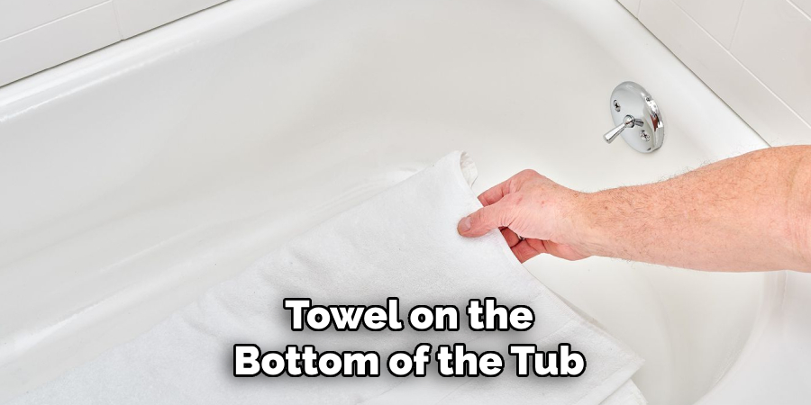 Towel on the Bottom of the Tub