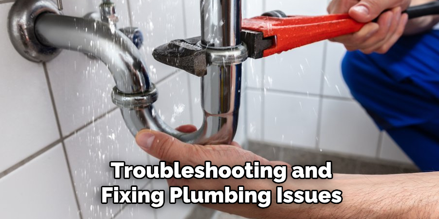 Troubleshooting and Fixing Plumbing Issues