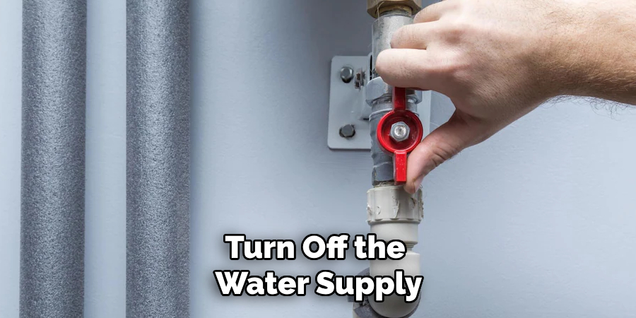 Turn Off the Water Supply