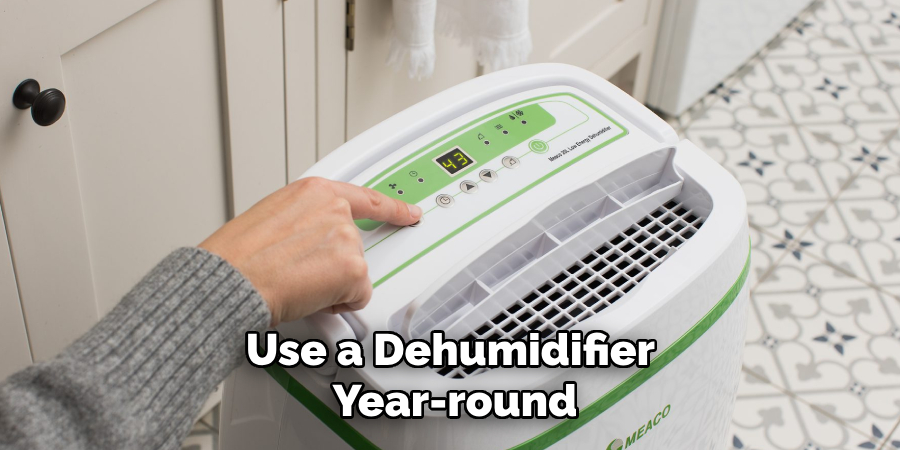 Use a Dehumidifier Year-round