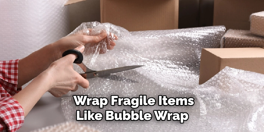 Wrap Fragile Items Like Bubble Wrap 