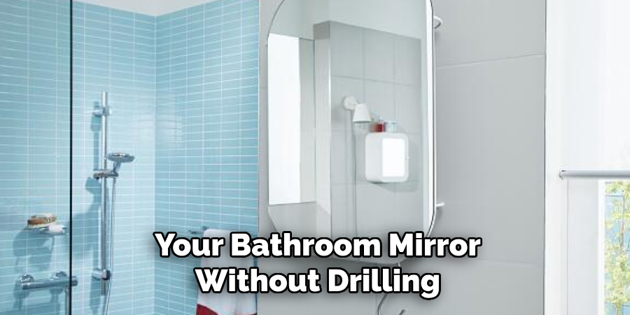 Your Bathroom Mirror Without Drilling