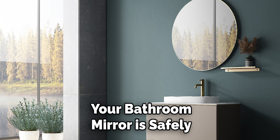 Your Bathroom Mirror is Safely