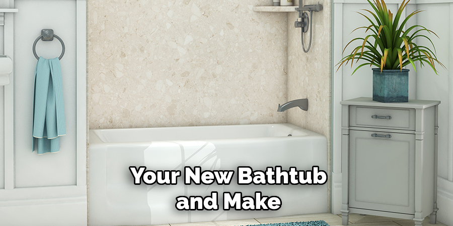 Your New Bathtub and Make