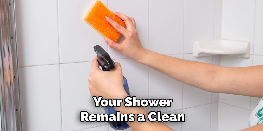 Your Shower Remains a Clean