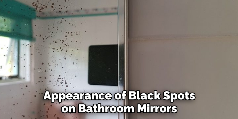 Appearance of Black Spots on Bathroom Mirrors