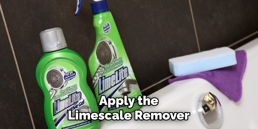 Apply the Limescale Remover