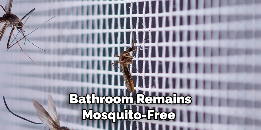 Bathroom Remains Mosquito-free