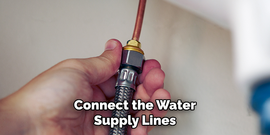 Connect the Water Supply Lines