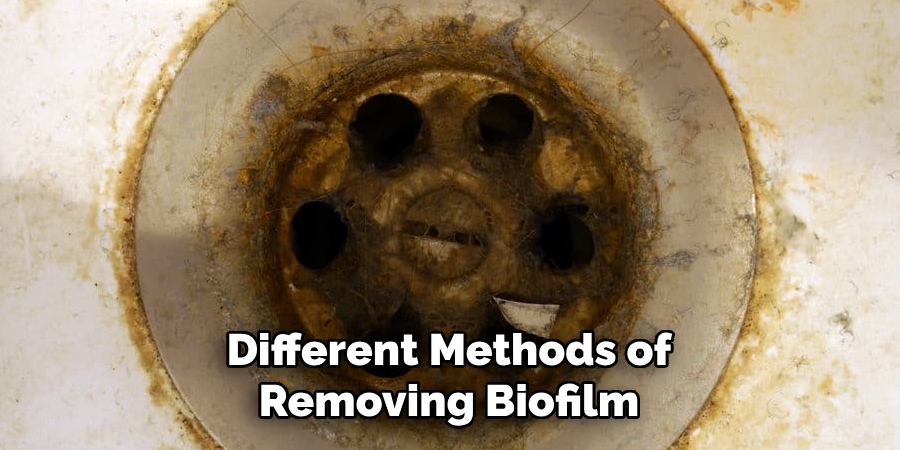 Different Methods of Removing Biofilm