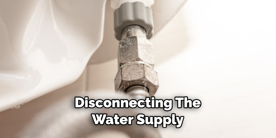 Disconnecting the Water Supply