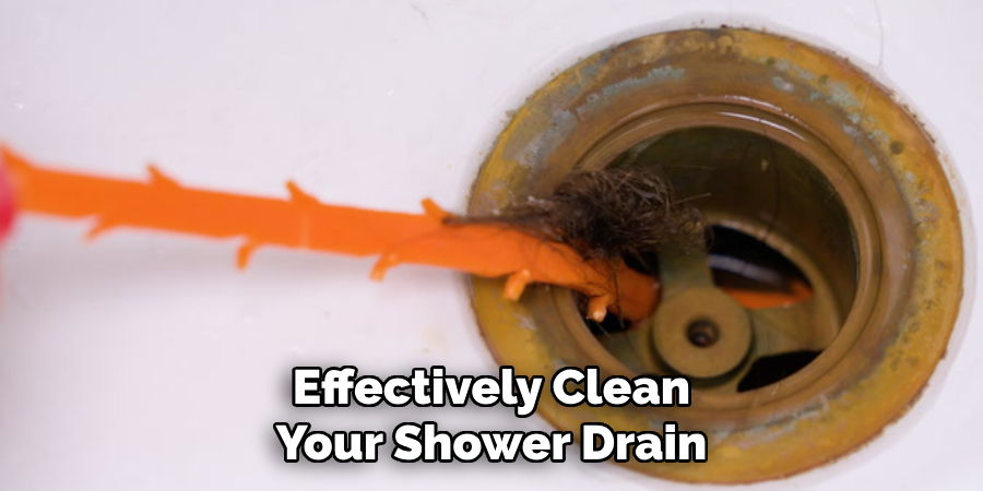 Effectively Clean Your Shower Drain