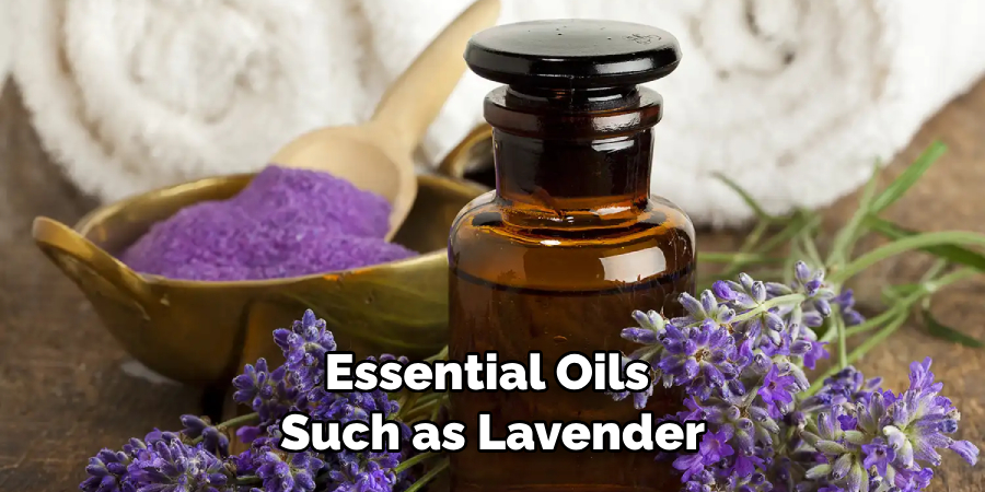 Essential Oils Such as Lavender