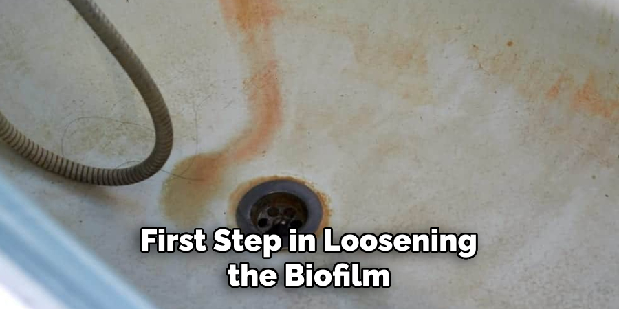 First Step in Loosening the Biofilm