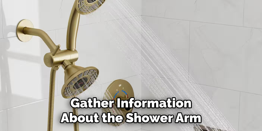 Gather Information About the Shower Arm