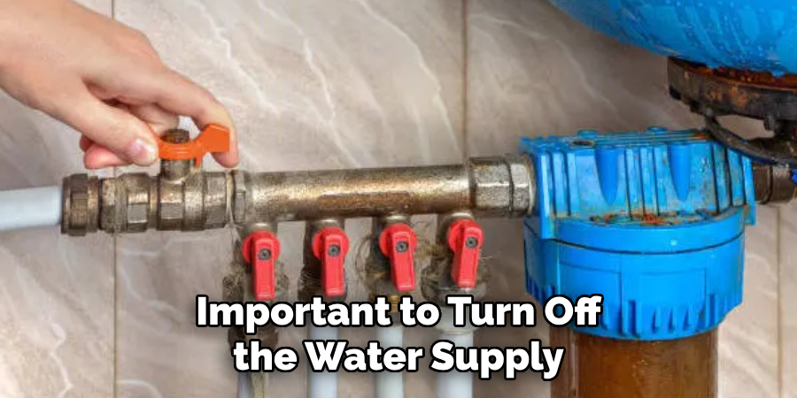 Important to Turn Off the Water Supply