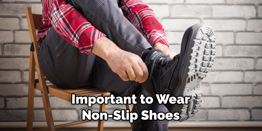 Important to Wear Non-slip Shoes