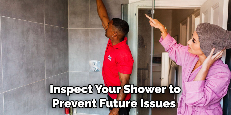 Inspect Your Shower to Prevent Future Issues